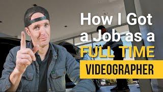 How to Get a Job as a Videographer