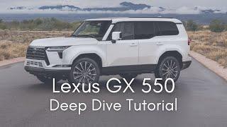 2024 - 2025 Lexus GX 550 Deep Dive Tutorial