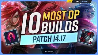 The 10 NEW MOST OP BUILDS on Patch 14.17 - League of Legends