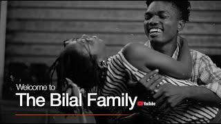 Welcome to THE BILAL FAMILY Channel.