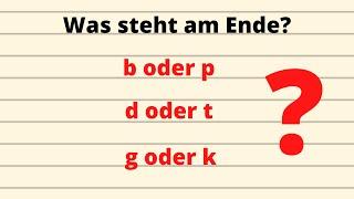 Was muss am Ende stehen? g oder k, d oder t, b oder p Rechschreibregel zur Auslautverhärtung