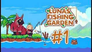 Luna's Fishing Garden - # 1