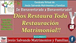 Dios Restaura Toda Restauración  Matrimonial!! Jesús Salvando Matrimonios y Familias!
