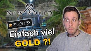 Einfach viel Gold machen !?! - New world