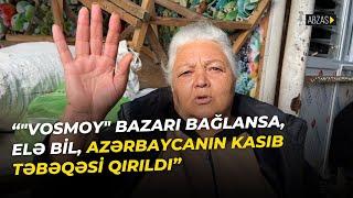 “Vosmoy” bazarı kimi tanınan “8-ci km Ticarət Mərkəzi” sökülür, obyekt sahibləri narazıdır