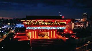 LCF LED display screen at the Shanghai World Expo