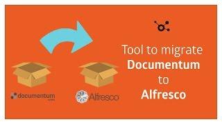 Migrate tool for migration from EMC Documentum to Alfresco