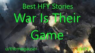 Best HFY Reddit Stories: War Is Their Game