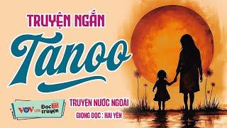 Câu chuyện về tình mẹ cảm động nhất | TANOO - Đọc Truyện Đêm Khuya Hay Nhất