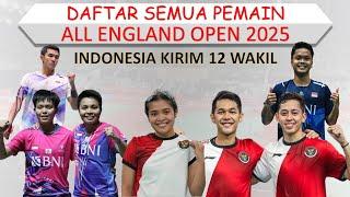 Daftar Semua Pemain All England Open 2025 │ Indonesia Kirim 12 Wakil