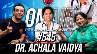 On Air With Sanjay #545 - Dr. Achala Vaidya