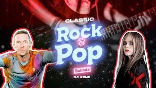 CLASSIC ROCK HITS & POP BALLADS (MEGA MIX) - DJ KENB [COLDPLAY, AVRIL LAVIGNE, LINKIN PARK, TRAIN]