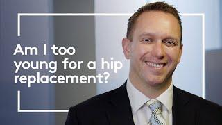 Am I too young for a Hip Replacement? | HCA Healthcare UK