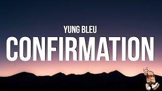 Yung Bleu - Confirmation (Lyrics)