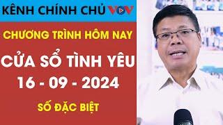 [SỐ ĐẶC BIỆT] KÊNH CHÍNH CHỦ VOV Tư Vấn Cửa Sổ Tình Yêu 16/09/2024 | Đinh Đoàn Tư Vấn Tình Yêu