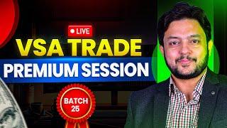 Premium VSA Strategy Live Trade Session Batch 25