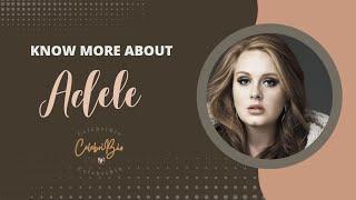 ADELE - Know more about her #celebribio #shortbiographies #adele