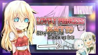 [GCRV] Lovely Princess React to Athy as Aisha || Diana as Iris ||  jealous Claude lmao