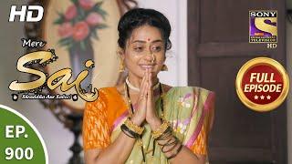 Mere Sai - Ep 900 - Full Episode - 23rd June, 2021