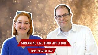 LIVE from Appleton | APTV 572