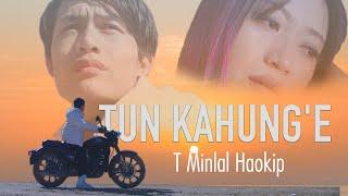 Tun ka hung e | T Minlal Haokip