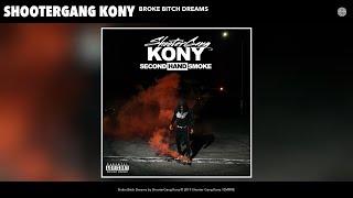 ShooterGang Kony - Broke Bitch Dreams (Audio)