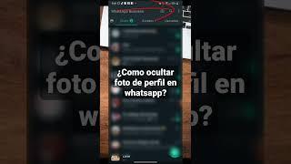 Asi se oculta foto de perfil de whatsapp #edutube92 #whatsapp