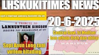20 June 2025//MEILHEI HOHI AHUNG VAL JEP2 UVE/GAMSUNGA MUNMIN KHEL CHUNGA GOTNA PEHDIA THUPHON..