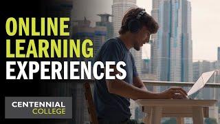 Online Learning Experiences at Centennial College