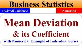 Mean Deviation and Coefficient of Mean Deviation, mean deviation about mean, business statistics