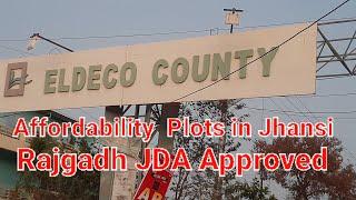 Jhansi Smart City JDA in Eldeco County Rajgardh #Bundelkhand Property