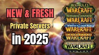 BEST New & Fresh WoW Private Servers Coming in 2025!