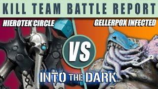 Hierotek Circle vs. Gellerpox Infected - Kill Team Into the Dark Battle Report