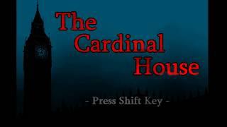 The Cardinal House Part 1