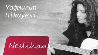 Neslihan - Yağmurun Hikayesi