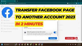 How to transfer Facebook page to another account in 2023 -  (FB page ownership change)