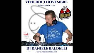 Dj Daniele Baldelli (Baia degli angeli) Milestone Radio session 03.11.2023