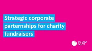 Strategic Corporate Partnerships for Charities
