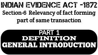 IEA 1872section-6 relevancy of fact forming part of same transactions. LEGAL BUDDY