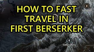 The First Berserker Khazan How to Fast Travel. How to Go Back to Old Regions in The First Berserker