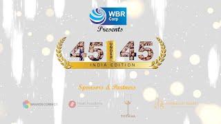 WBR Corp UK Limited 45 Under 45 Felicitation