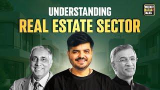 Understanding Real Estate Sector | Weekly Bazzar Talks