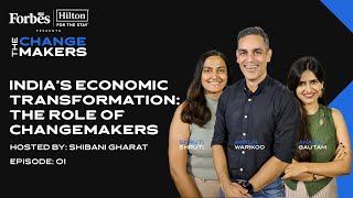 India's Economic Transformation: The Role of Changemakers | The Changemakers - Episode 1