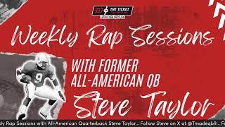 Weekly Rap Sessions with All-American QB Steve Taylor (11/20)