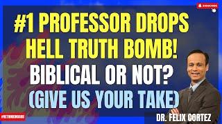 Why Everything You Know About Hell Is Wrong: Theologian's Eye-Opening Perspective-Is this biblical?