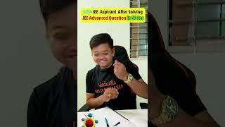 Solving JEE Adv question in 30 sec #jee #jee2024 #jeeadvanced #iitjee #meme #funny