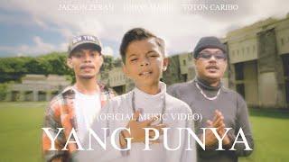 Gihon Marel - YANG PUNYA Ft Jacson Zeran X Toton Caribo (Official Music Video)