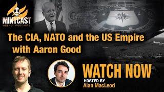 The CIA, NATO and the US Empire with Aaron Good