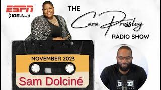 Sam Dolciné on The Cara Pressley Radio Show - November 2023