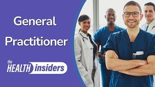 What is a General Practitioner? | Health Insiders